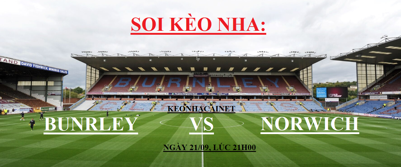 Ty le keo Burnley vs Norwich City, ngay 21/9 luc 21h00 hinh anh 1