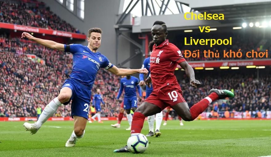 ty le keo chelsea vs liverpool, vong 6 nha ngay 22/9 hinh anh 1