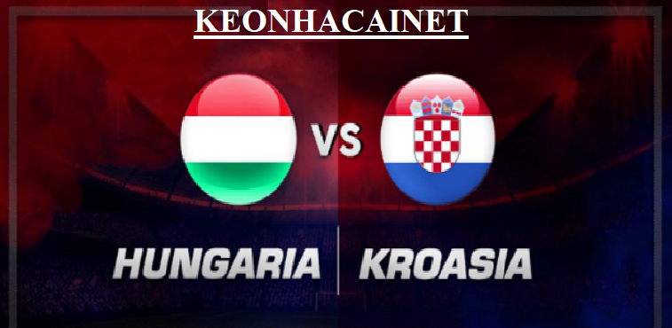 Soi keo nha cai Croatia vs Hungary toi nay hinh anh 1