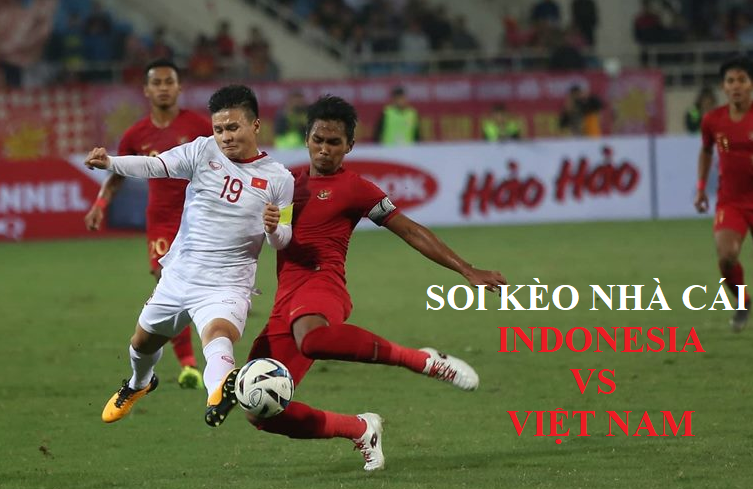 nhan dinh keo chap Indonesia vs Viet Nam hinh anh 2